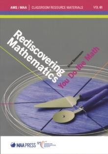 Rediscovering Mathematics