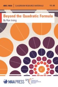 Beyond the Quadratic Formula