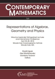 Representations of Algebras, Geometry and Physics