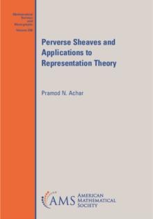 Perverse Sheaves and Applications to Representation Theory