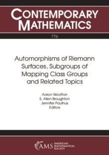 Automorphisms of Riemann Surfaces, Subgroups of Mapping Class Groups and Related Topics