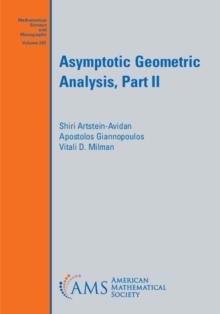 Asymptotic Geometric Analysis, Part II