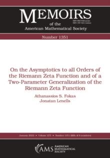 On the Asymptotics to all Orders of the Riemann Zeta Function and of a Two-Parameter Generalization of the Riemann Zeta Function