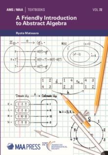 A Friendly Introduction to Abstract Algebra