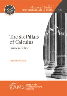 The Six Pillars of Calculus : Business Edition