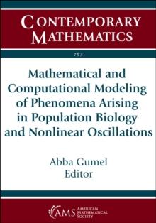 Mathematical and Computational Modeling of Phenomena Arising in Population Biology and Nonlinear Oscillations