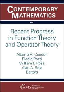 Recent Progress in Function Theory and Operator Theory