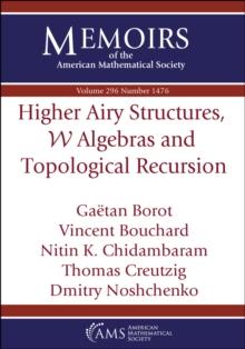 Higher Airy Structures, $\mathcal {W}$ Algebras and Topological Recursion