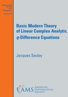 Basic Modern Theory of Linear Complex Analytic $q$-Difference Equations