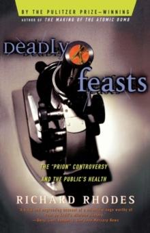 Deadly Feasts : Tracking The Secrets Of A Terrifyin