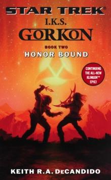 Gorkon Book Two: Honor Bound : Star Trek: IKS Gorkon