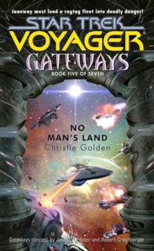 Gateways Book Five: No Man's Land : Star Trek Voyager