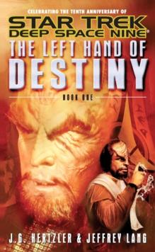 The Left Hand Of Destiny Book One : Star Trek Deep Space Nine