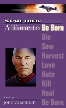 A Time To Be Born : Star Trek The Next Generation