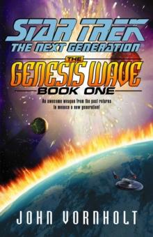 The Genesis Wave Book One : Star Trek The Next Generation