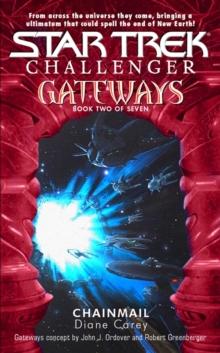 Gateways Book Two: Chain Mail : Star Trek The Next Generation