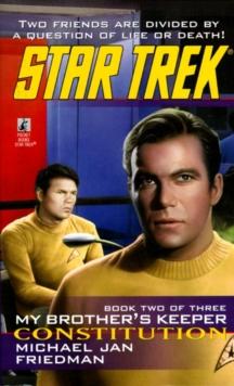 Tos #86 Constitution: My Brother's Keeper Book Two : Star Trek The Original Series