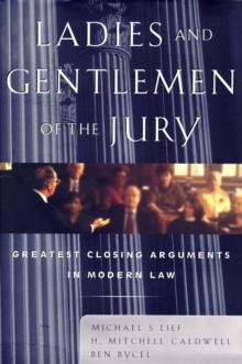 Ladies And Gentlemen Of The Jury : Greatest Closing Arguments