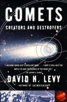 Comets : Creators And Destroyers