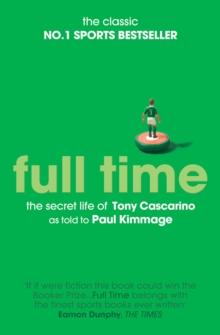 Full Time: The Secret Life Of Tony Cascarino