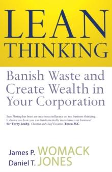 Lean Thinking : Banish Waste And Create Wealth In Your Corporation