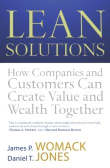 Lean Solutions : How Companies and Customers Can Create Value and Wealth Together