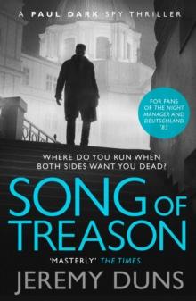 Song of Treason (Paul Dark 2) : Forget Bond. Forget Bourne. Discover Dark.