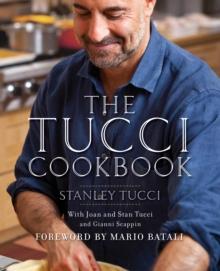 The Tucci Cookbook : Family, Friends and Food