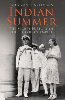 Indian Summer : The Secret History of the End of an Empire