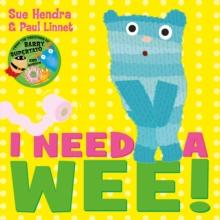 I Need a Wee! : A laugh-out-loud picture book from the creators of Supertato!