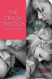 The Crash Trilogy : Includes Crash, Clash and Crush