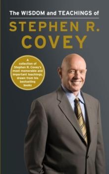 The Wisdom and Teachings of Stephen R. Covey