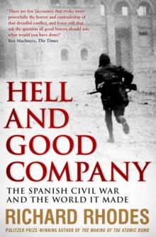 Hell and Good Company : The Spanish Civil War and the World it Made