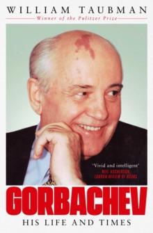 Gorbachev : His Life and Times