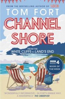 Channel Shore : From the White Cliffs to Land's End