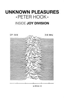 Unknown Pleasures : Inside Joy Division