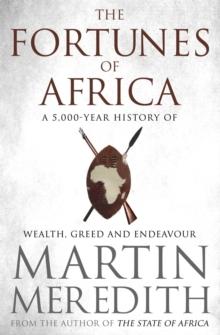 Fortunes of Africa : A 5,000 Year History of Wealth, Greed and Endeavour