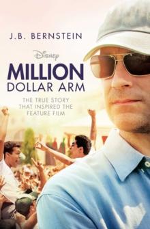 Million Dollar Arm : Sometimes to Win, You Have to Change the Game