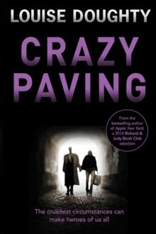 Crazy Paving : Brilliant psychological suspense from the author of Apple Tree Yard