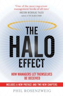 The Halo Effect : How Managers let Themselves be Deceived