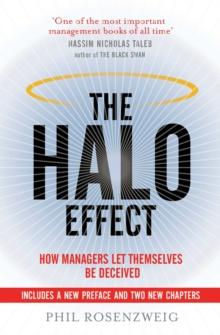 The Halo Effect : How Managers let Themselves be Deceived