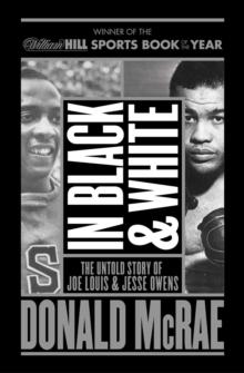 In Black And White : The Untold Story Of Joe Louis And Jesse Owens