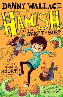 Hamish And The GravityBurp