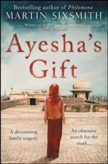 Ayesha's Gift : A Daughter's Search for the Truth about Her Father