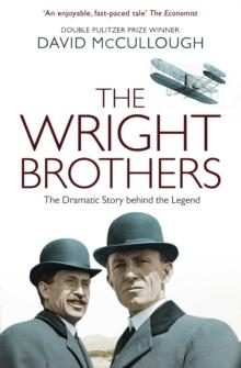 The Wright Brothers : The Dramatic Story-Behind-the-Story