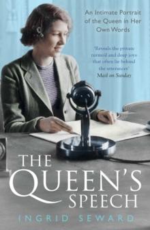 The Queen's Speech : An Intimate Portrait of the Queen in her Own Words