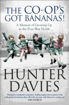 The Co-Op's Got Bananas : A Memoir of Growing Up in the Post-War North