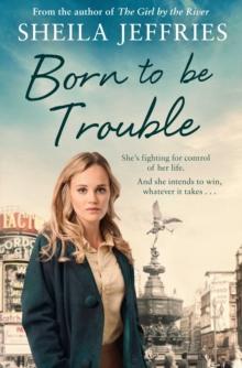 Born to be Trouble : Book 3 in The Boy With No Boots trilogy