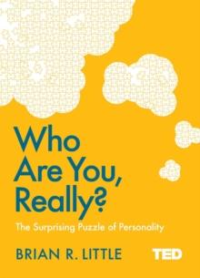 Who Are You, Really? : The Surprising Puzzle of Personality