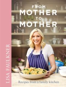 From Mother to Mother : Recipes from a family kitchen